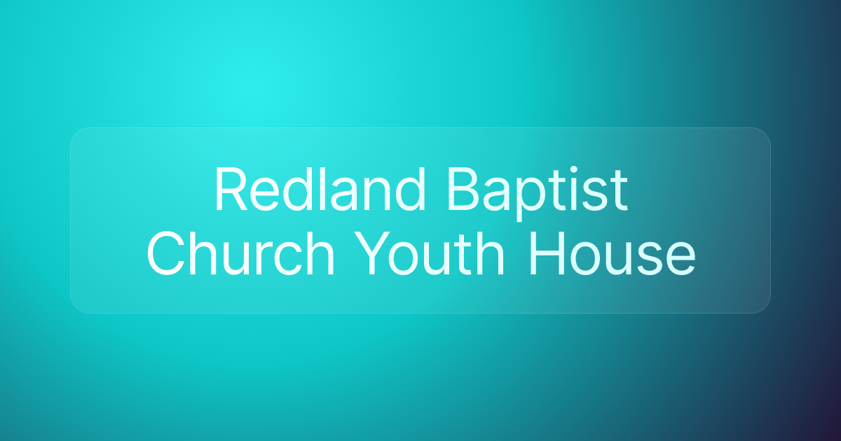 Redland Baptist Church Youth House