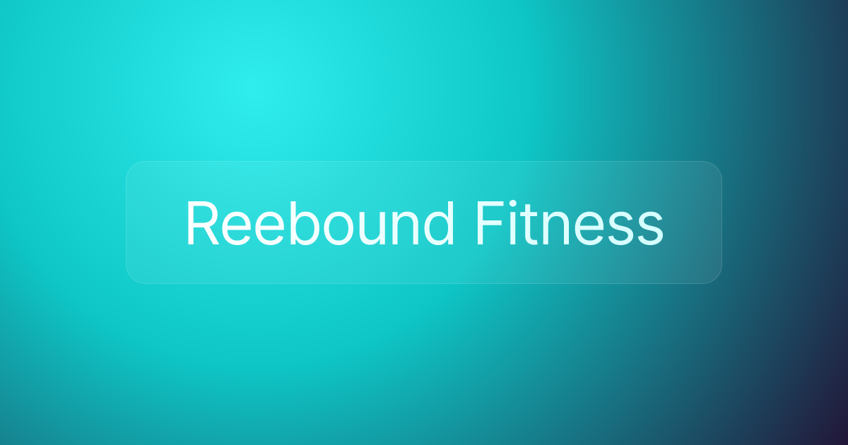 Reebound Fitness