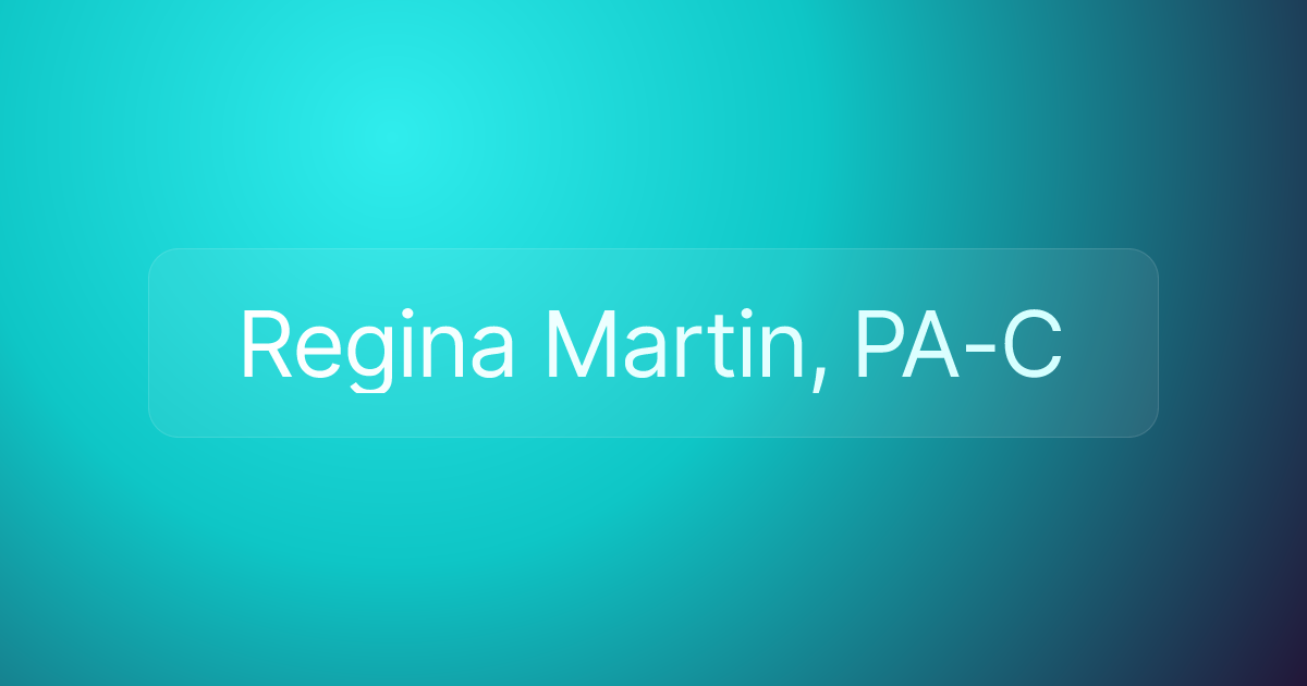 Regina Martin, PA-C