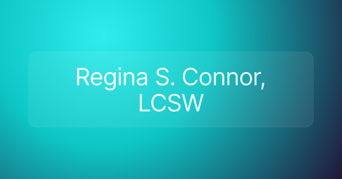Regina S. Connor, LCSW