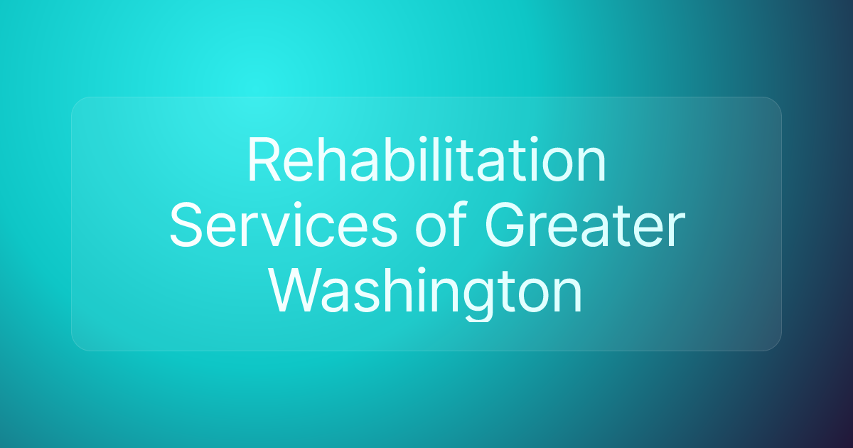 Rehabilitation Services of Greater Washington