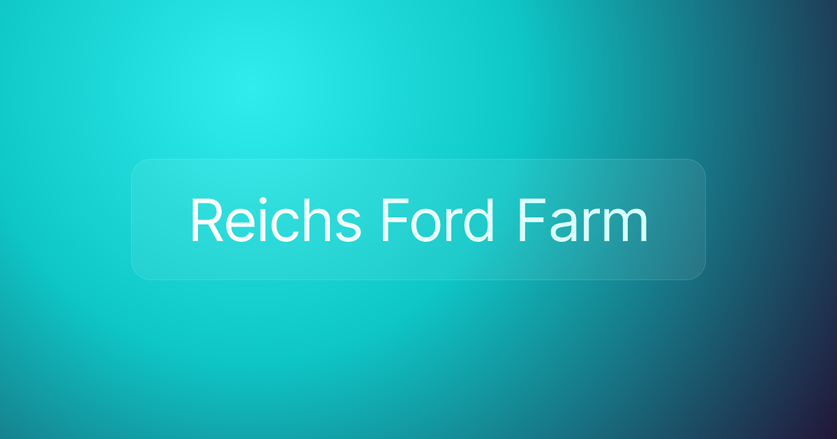 Reichs Ford Farm