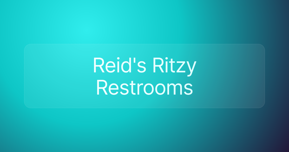 Reid's Ritzy Restrooms