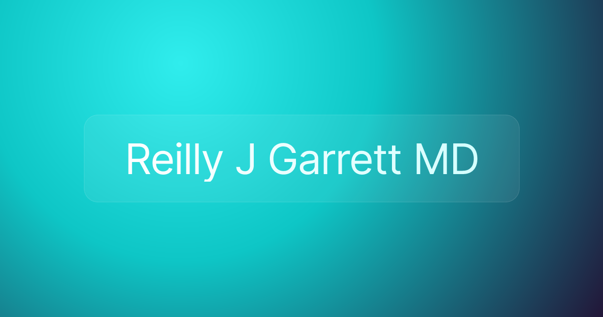 Reilly J Garrett MD