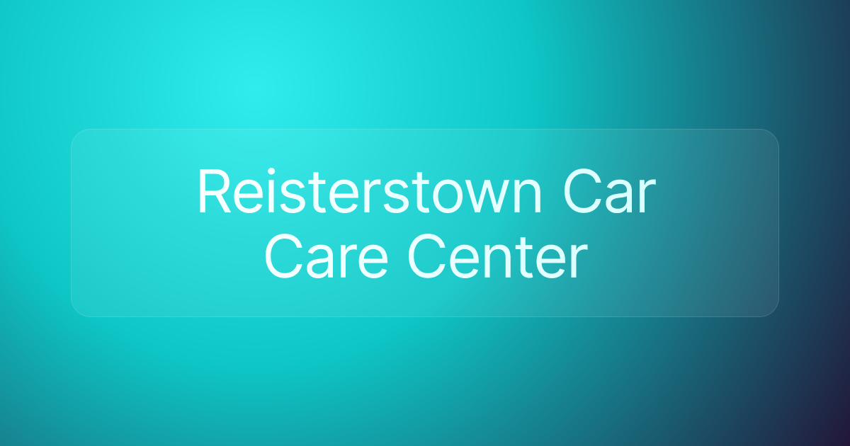 Reisterstown Car Care Center