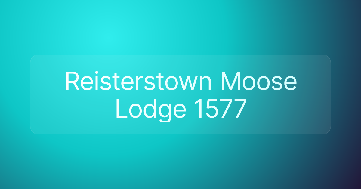 Reisterstown Moose Lodge 1577