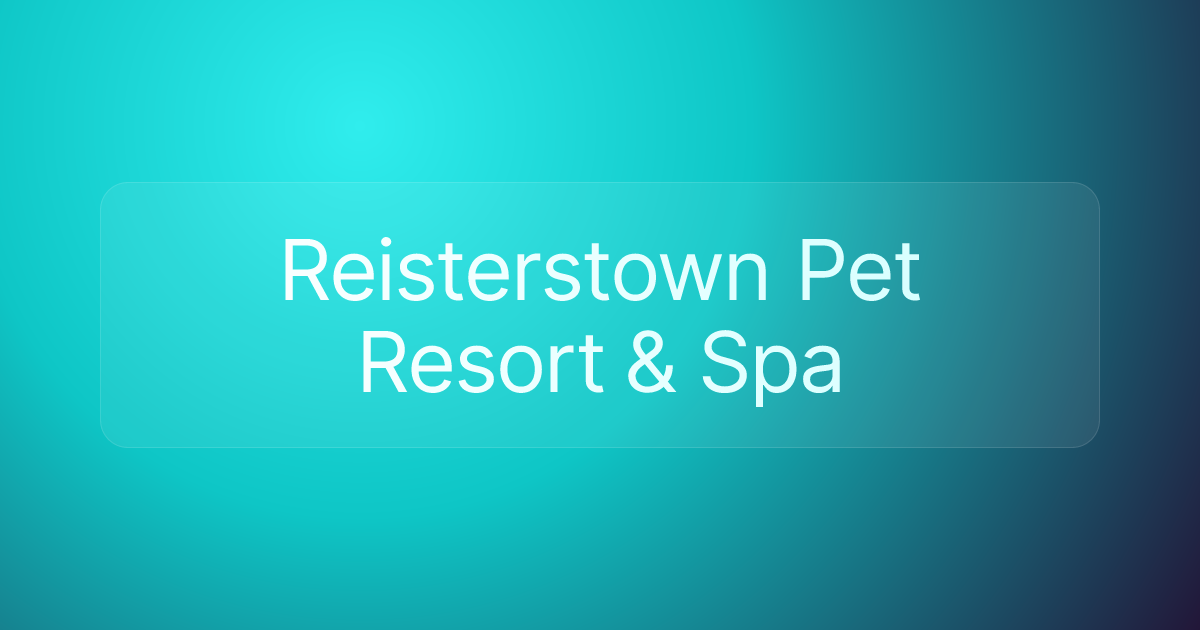 Reisterstown Pet Resort & Spa