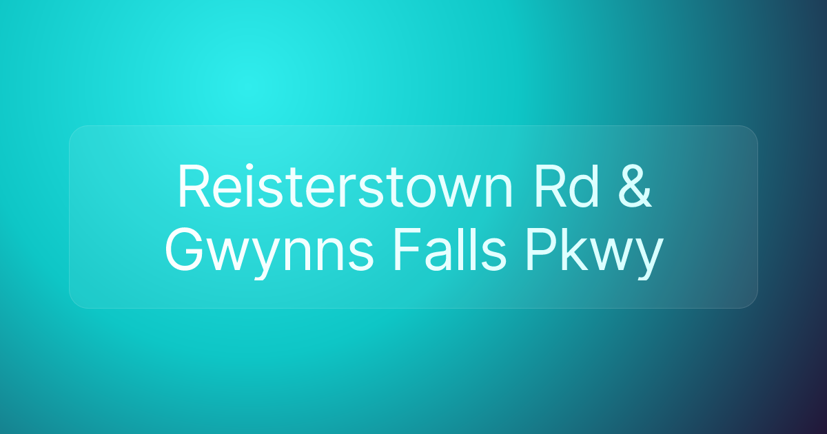 Reisterstown Rd & Gwynns Falls Pkwy