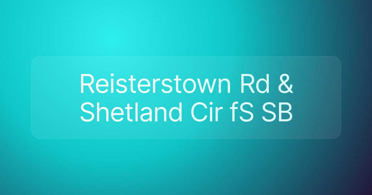 Reisterstown Rd & Shetland Cir fS SB