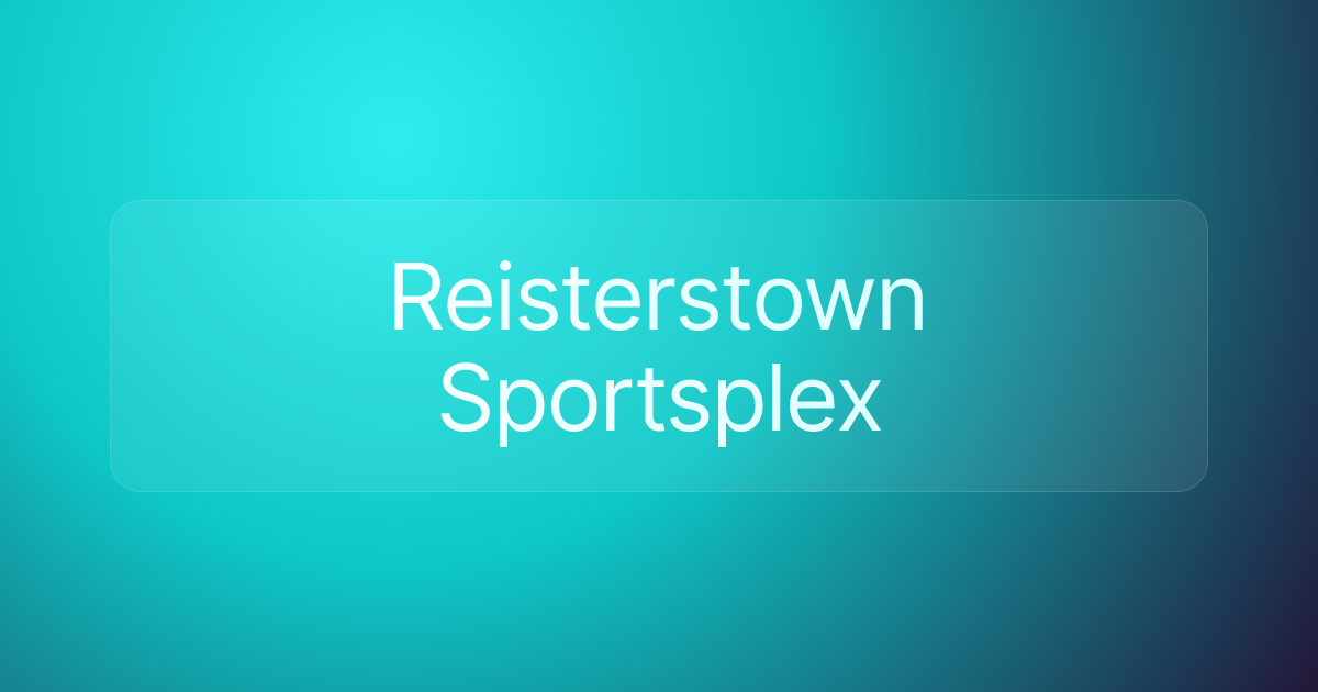 Reisterstown Sportsplex