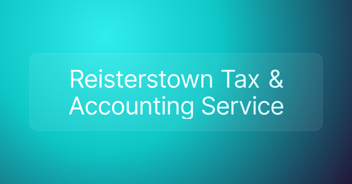 Reisterstown Tax & Accounting Service
