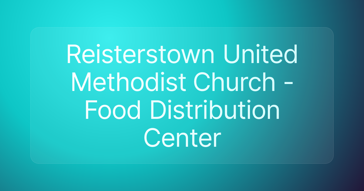 Reisterstown United Methodist Church - Food Distribution Center