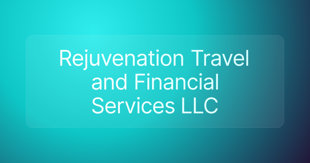 Rejuvenation Travel and Financial Services LLC