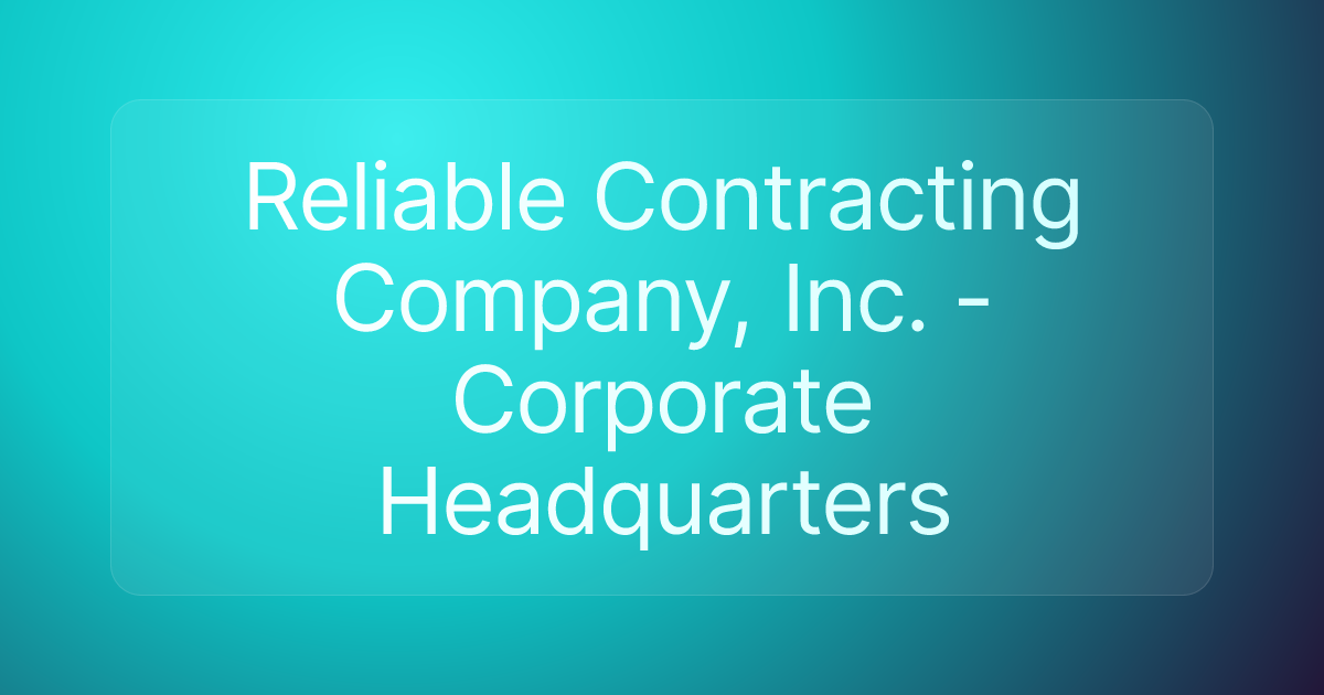 Reliable Contracting Company, Inc. - Corporate Headquarters