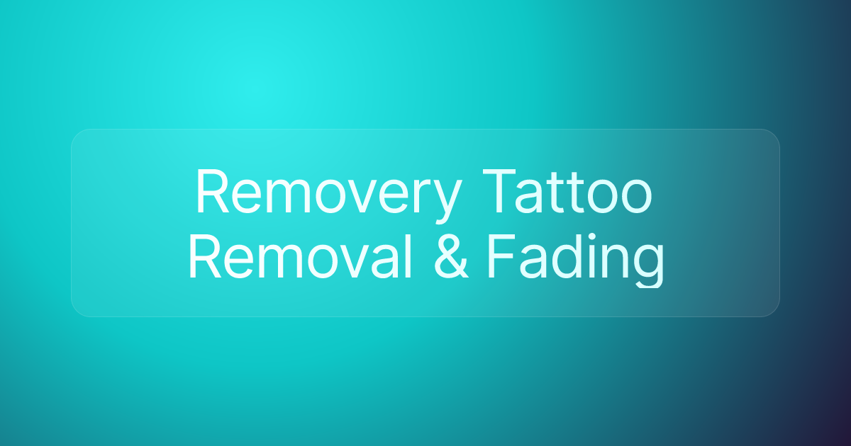Removery Tattoo Removal & Fading