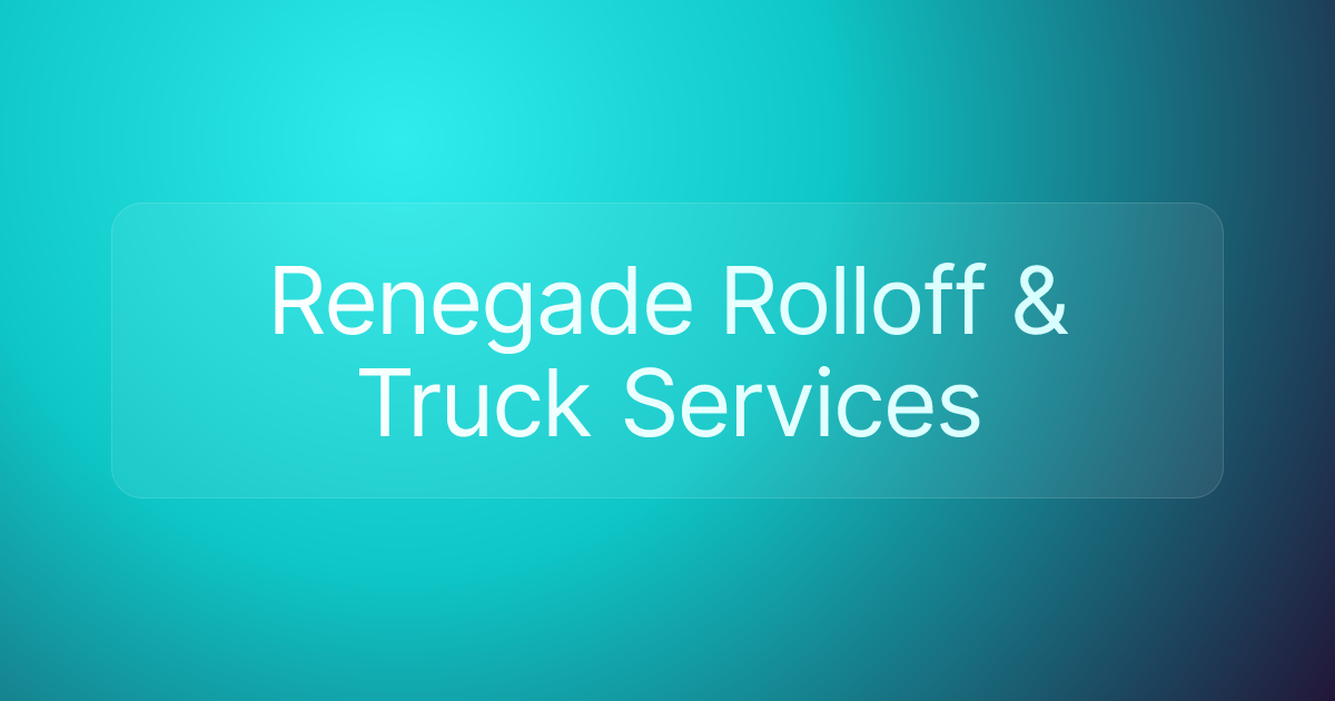 Renegade Rolloff & Truck Services
