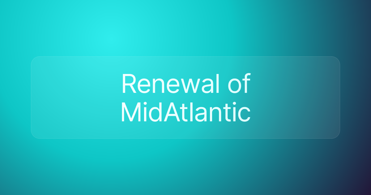Renewal of MidAtlantic