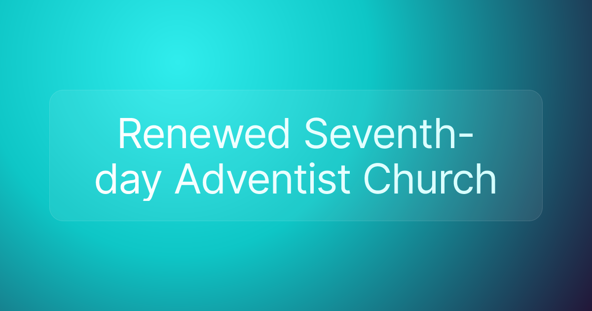 Renewed Seventh-day Adventist Church
