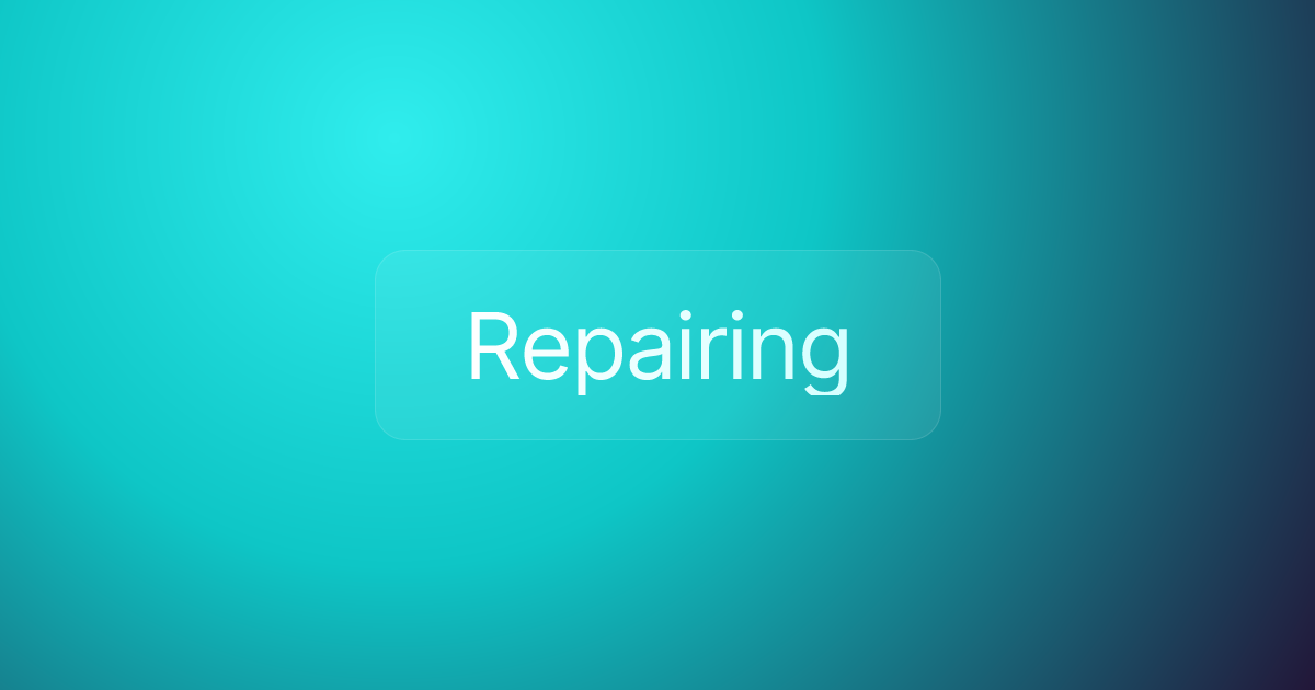 Repairing