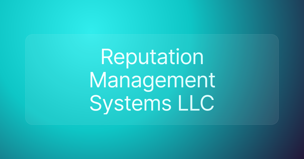Reputation Management Systems LLC