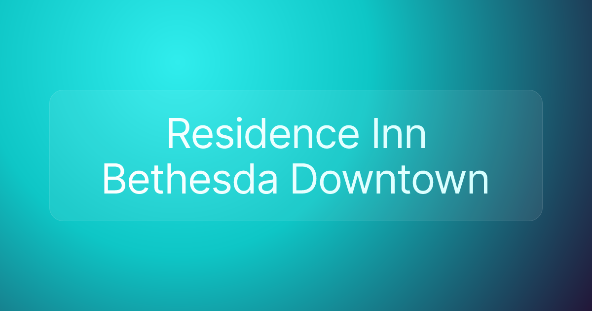 Residence Inn Bethesda Downtown