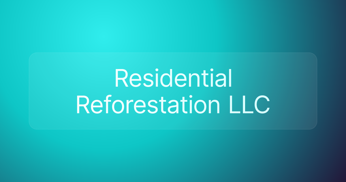 Residential Reforestation LLC