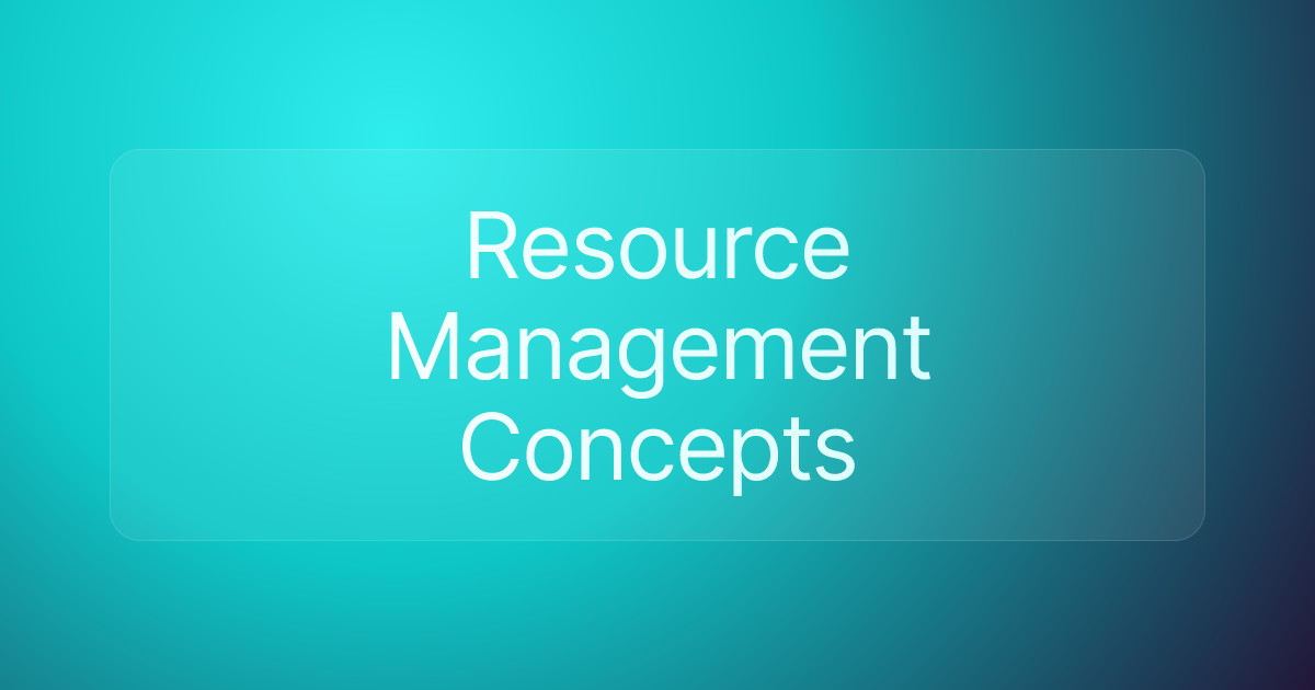 Resource Management Concepts