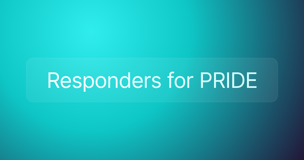Responders for PRIDE