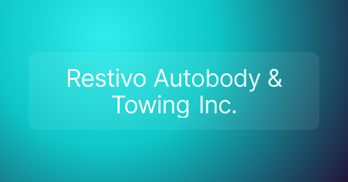 Restivo Autobody & Towing Inc.