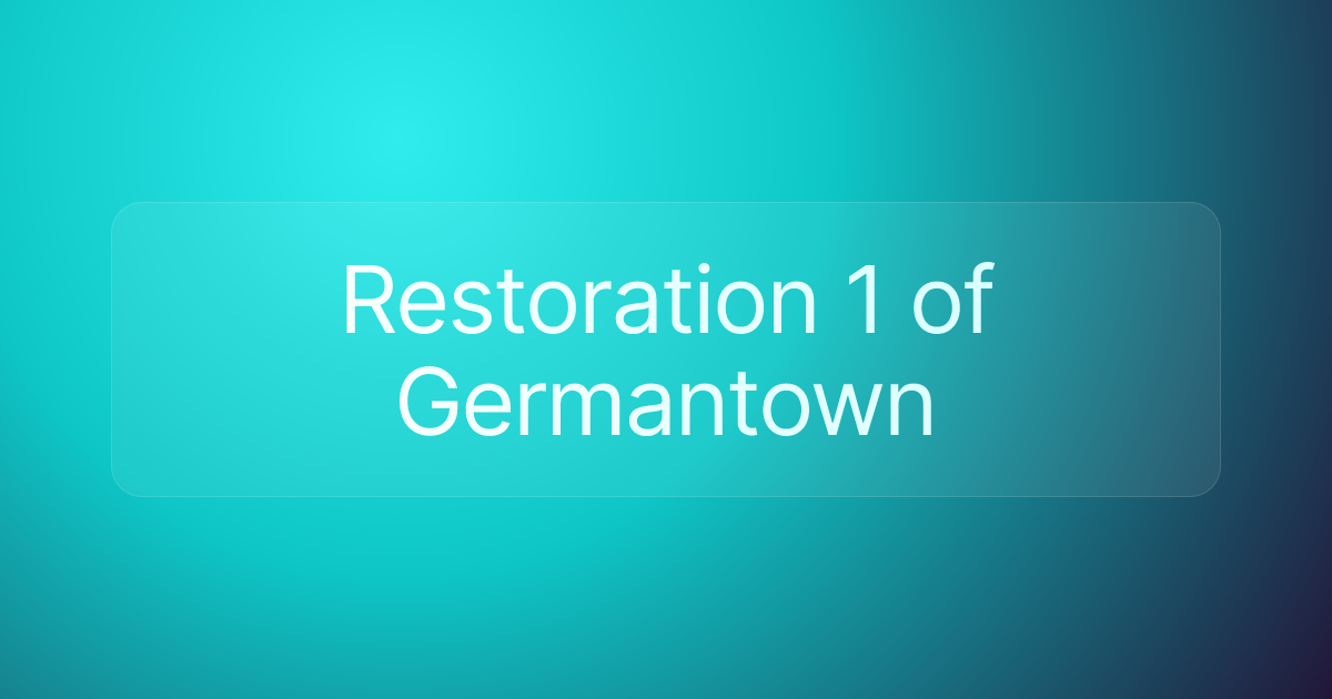 Restoration 1 of Germantown