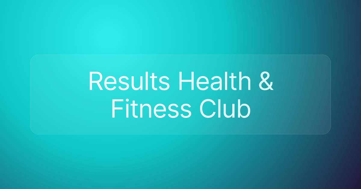 Results Health & Fitness Club