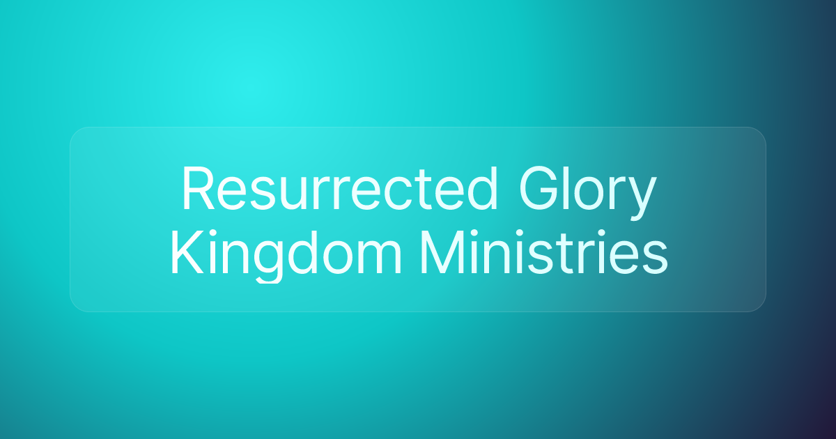 Resurrected Glory Kingdom Ministries
