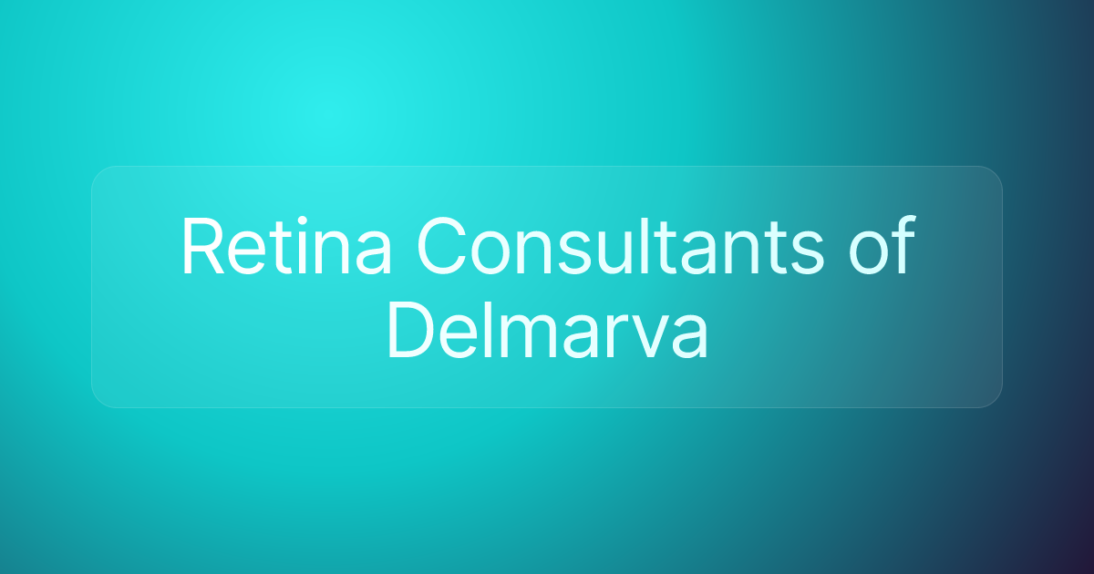 Retina Consultants of Delmarva