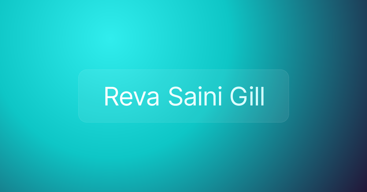 Reva Saini Gill