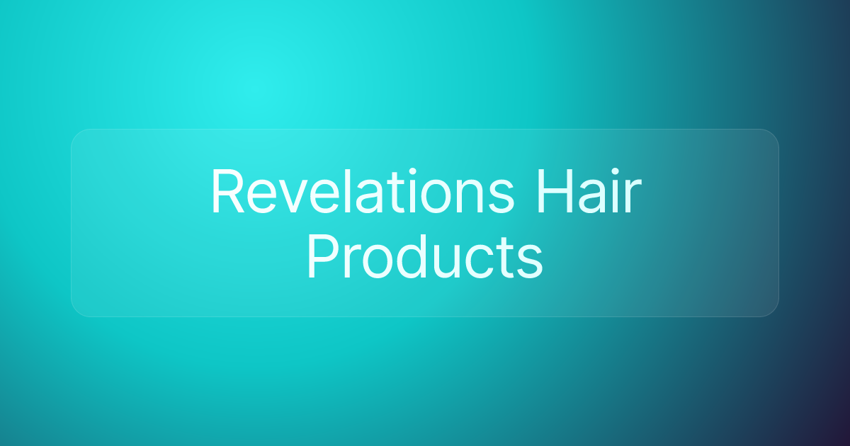 Revelations Hair Products