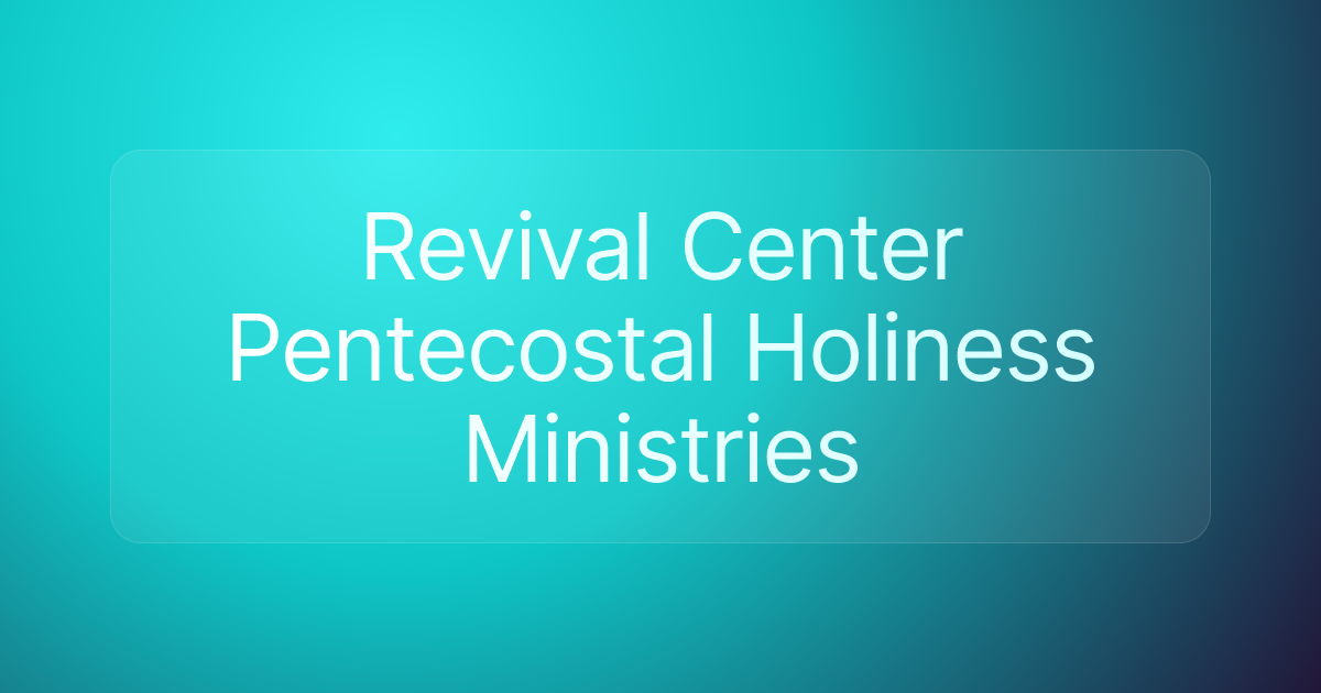 Revival Center Pentecostal Holiness Ministries