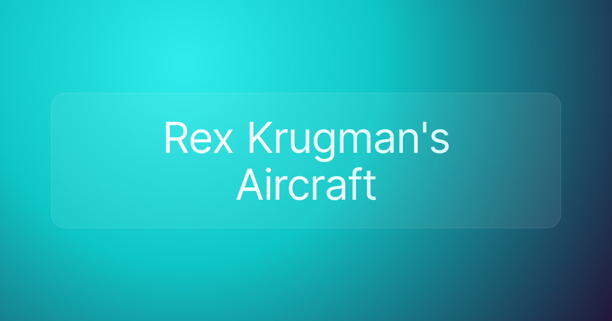 Rex Krugman's Aircraft