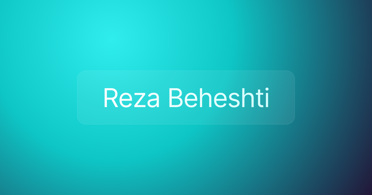 Reza Beheshti
