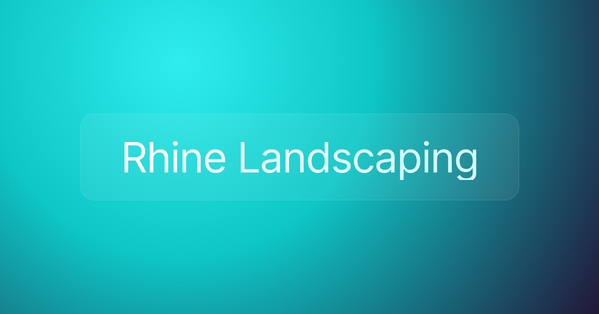Rhine Landscaping