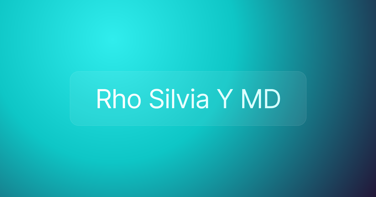 Rho Silvia Y MD