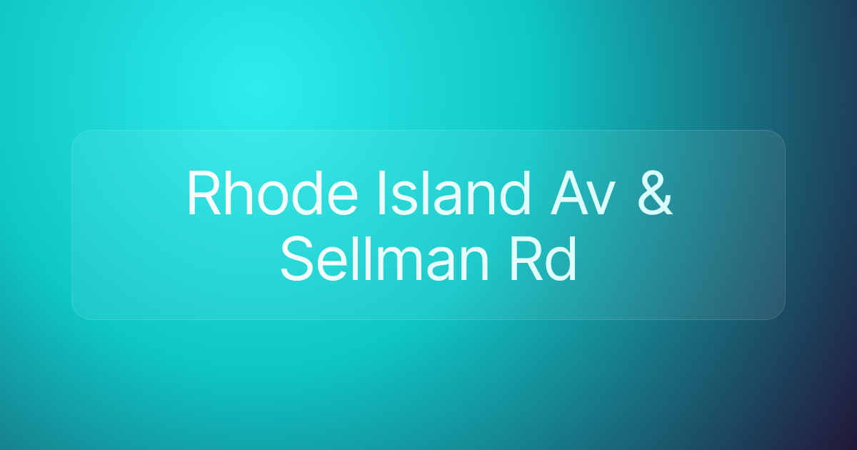 Rhode Island Av & Sellman Rd
