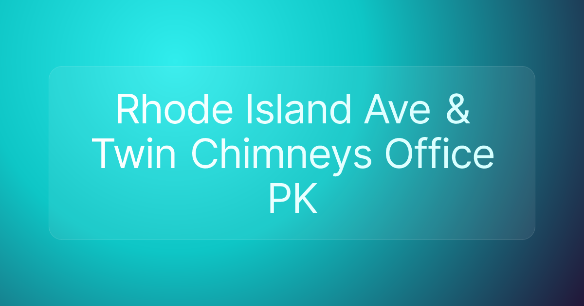 Rhode Island Ave & Twin Chimneys Office PK