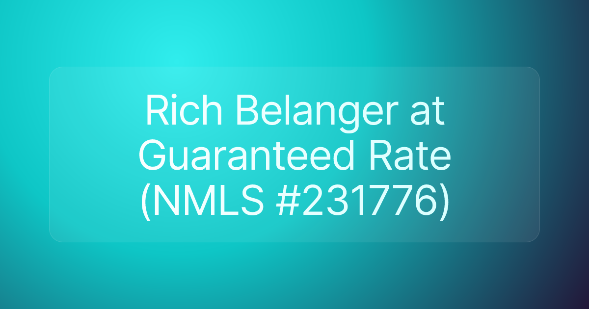 Rich Belanger at Guaranteed Rate (NMLS #231776)