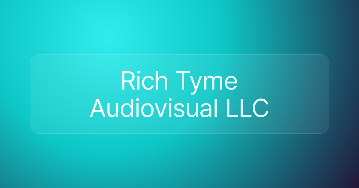 Rich Tyme Audiovisual LLC
