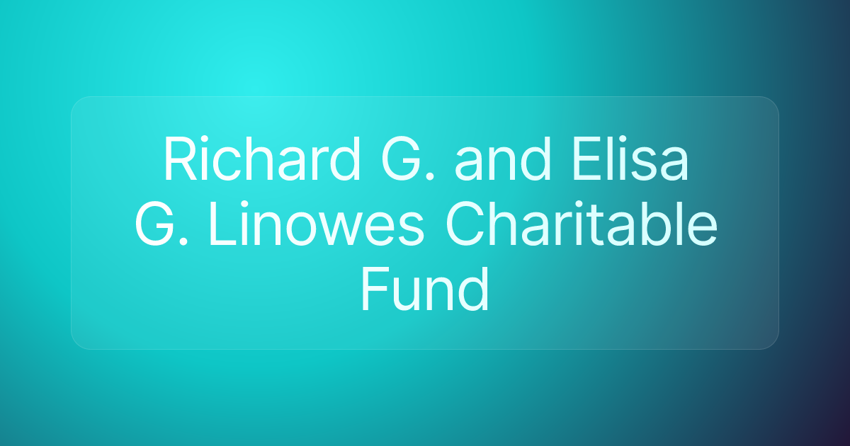 Richard G. and Elisa G. Linowes Charitable Fund