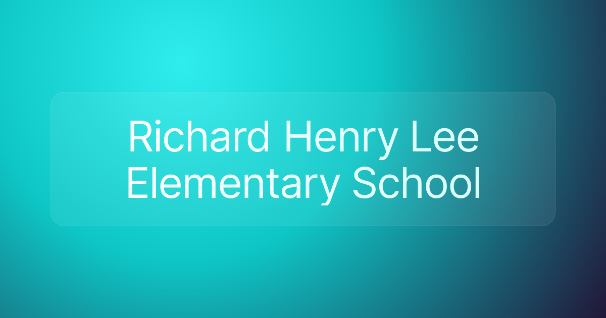 Richard Henry Lee Elementary School