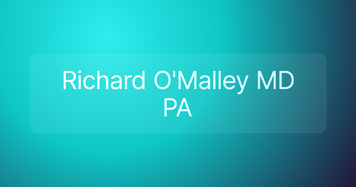Richard O'Malley MD PA