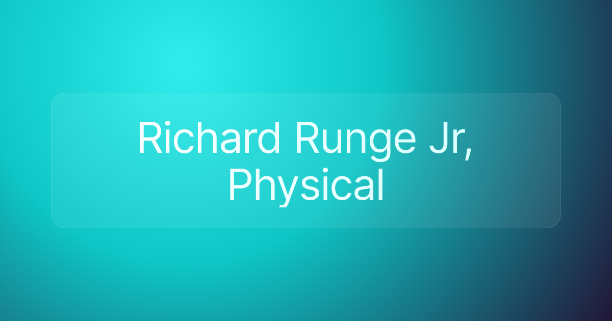 Richard Runge Jr, Physical