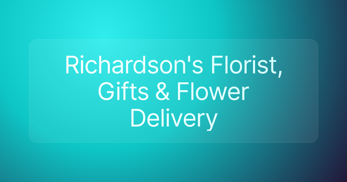 Richardson's Florist, Gifts & Flower Delivery