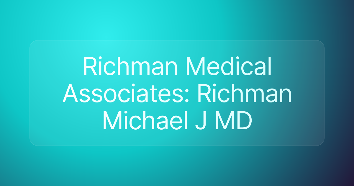 Richman Medical Associates: Richman Michael J MD